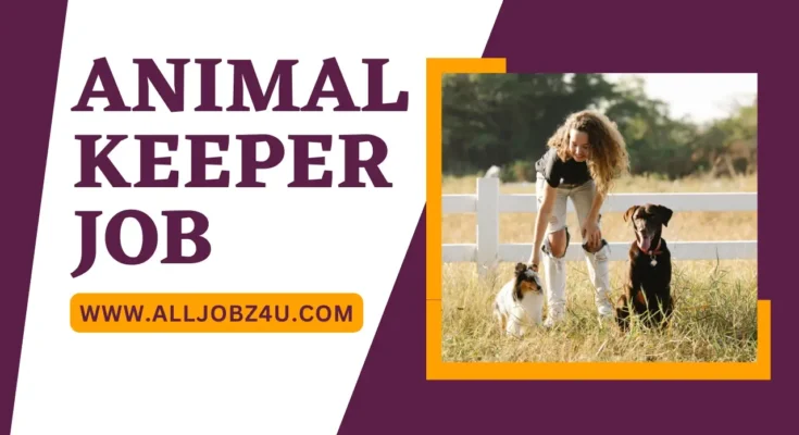 ANIMAL KEEPER JOB