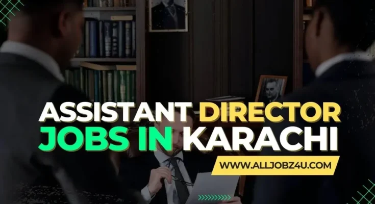 Assistant Director Jobs in Karachi