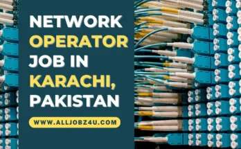 NETWORK OPERATOR JOB IN KARACHI, PAKISTAN